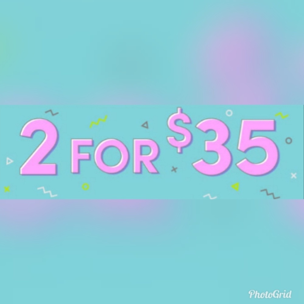 SELECT ITEMS 2 FOR $35.